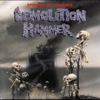 DEMOLITION HAMMER Epidemic Of Violence (re-issue) [CD]